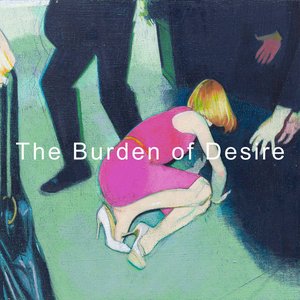 Immagine per 'The Burden of Desire'