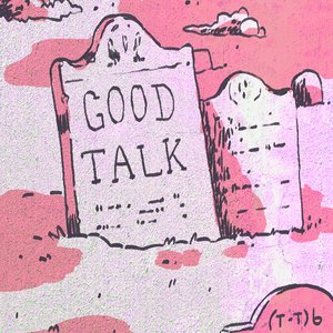 Imagen de 'Good Talk'