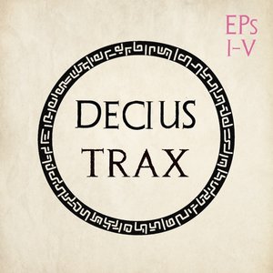 Zdjęcia dla 'Decius Trax EPs I-V (7" Versions)'