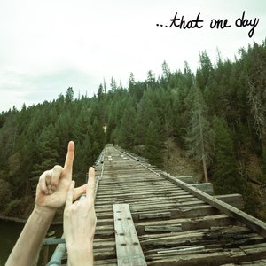 Image pour '...that one day'
