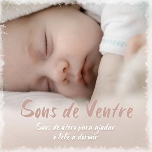 Image for 'Sons de ventre para o sono do bebê'