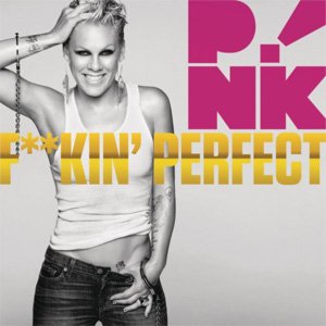 Immagine per 'F**kin' Perfect (Radio Edit)'