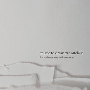 Immagine per 'Music To Draw To: Satellite'
