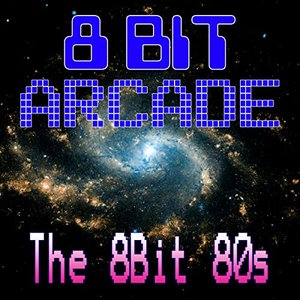 Image for 'The 8-Bit 80s'