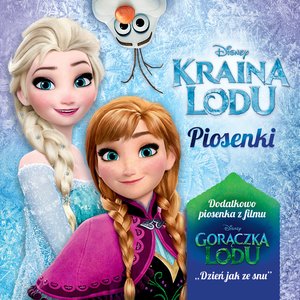 Image for 'Kraina Lodu - Piosenki (Dodatkowo Piosenka z filmu Gorączka Lodu “Dzień jak ze snu”)'