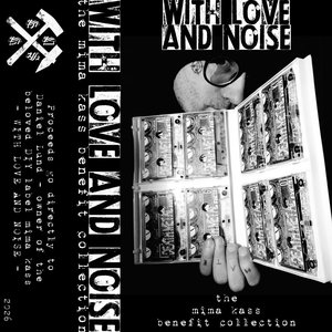 Image for 'WITH LOVE AND NOISE: the mima kass benefit collection'