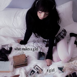 Image for 'What Makes a Girl a Girl'