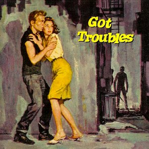 Zdjęcia dla 'Got Troubles'