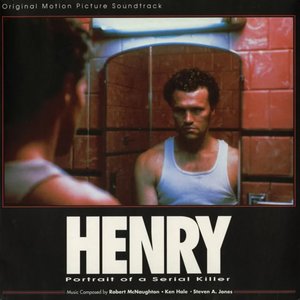 'Henry: Portrait of a Serial Killer (Original Motion Picture Soundtrack)' için resim