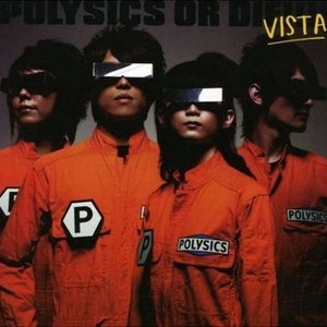 Image for 'Polysics Or Die!!! Vista'