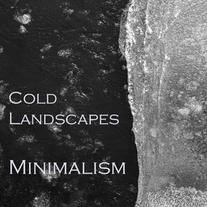 Image for '"Cold Landscapes - Minimalism"'