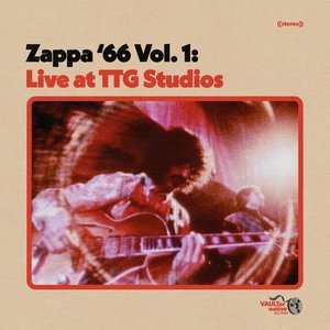 Image for 'Zappa '66 Vol. 1: Live at TTG Studios'