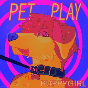 Imagen de 'Petplay (Puppy Girl Anthem)'