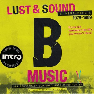 Zdjęcia dla 'B-Music: Lust & Sound in West-Berlin 1979–1989'