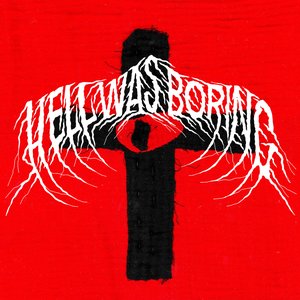 Image for 'Hell was boring'