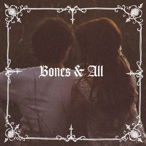 Image for 'Bones and All'