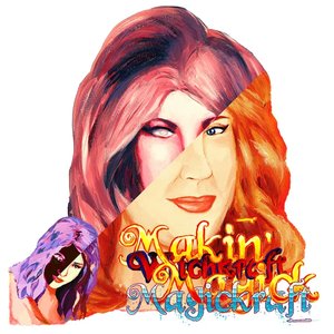 Bild für 'Makin' Witchkraft Magickraft (Delite)'