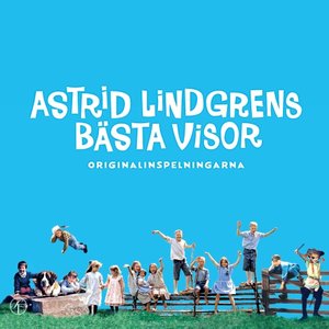 Image for 'Astrid Lindgrens bästa visor'
