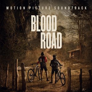 Image for 'Blood Road Motion Picture Soundtrack'