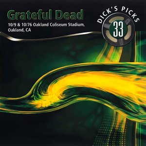 Bild für 'Dick's Picks Vol. 33: Oakland Coliseum Stadium, Oakland, CA 10/9/76 & 10/10/76 (Live)'