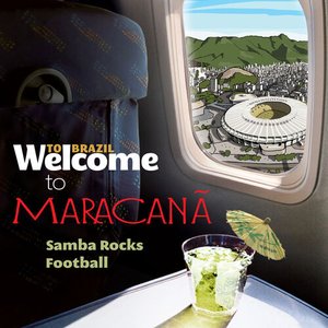 Image for 'Welcome To MARACANÃ - Samba Rocks Football'