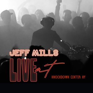 Bild für 'Jeff Mills Live at Knockdown Center, Mar 14, 2026, Pt. 1 (DJ Mix)'