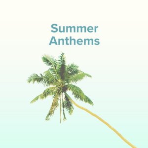 Image for 'summer anthems 2023'