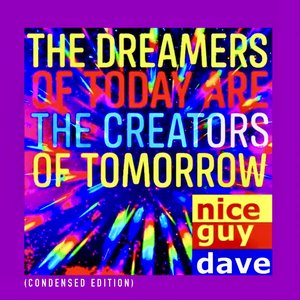 Bild für 'The Dreamers Of Today Are The Creators Of Tomorrow (Condensed Edition) [Remastered]'