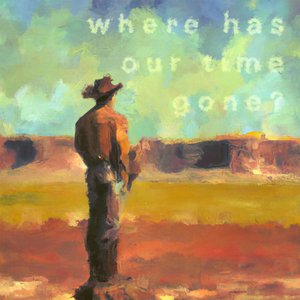 Image for 'where has our time gone?'