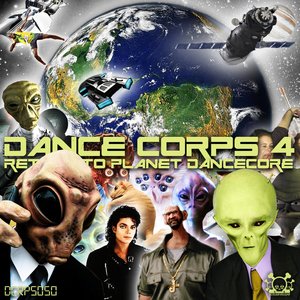 Изображение для 'Dance Corps 4 - Return To Planet Dancecore'