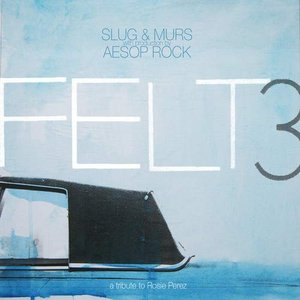 Zdjęcia dla 'Felt 3: A Tribute To Rosie Perez (Deluxe Edition)'