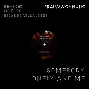 Image for 'Somebody Lonely and Me (Remixes)'