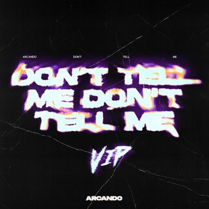 Image for 'Don't Tell Me (VIP)'