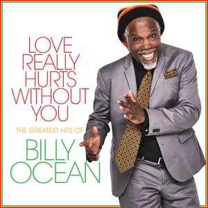 Image for 'Love Really Hurts Without You: The Greatest Hits of Billy Ocean'