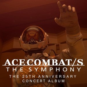 Zdjęcia dla 'ACE COMBAT/S THE SYMPHONY 25TH ANNIVERSARY CONCERT ALBUM'