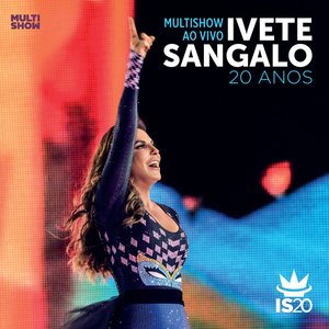 'Multishow ao Vivo - Ivete Sangalo 20 Anos (Deluxe Version)' için resim