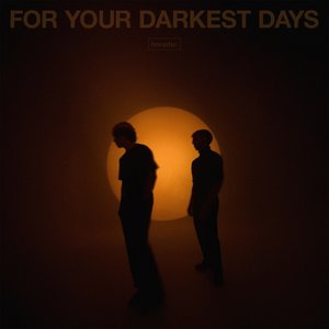 Image for 'For Your Darkest Days'