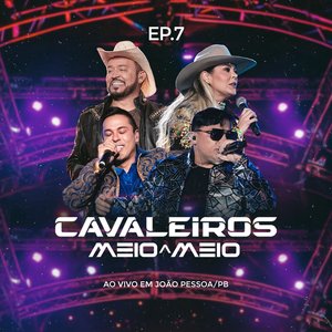Image for 'Meio a Meio Ep. 7 - Ao Vivo em João Pessoa'