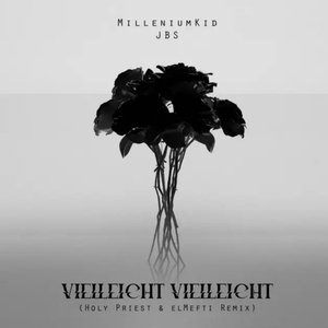 Image for 'Vielleicht Vielleicht (Holy Priest & elMefti Remix)'