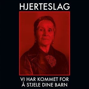 Image for 'Vi har kommet for å stjele dine barn'