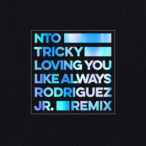 Image for 'Loving You Like Always (Rodriguez Jr. Remix)'