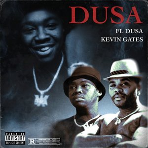 Image for 'Dusa (feat. Kevin Gates)'