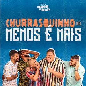 Image for 'Churrasquinho Menos É Mais (Ao Vivo)'