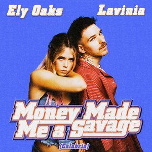 Image for 'Money Made Me A Savage (Calabria)'