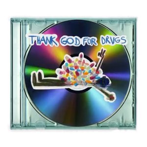 Image for 'Thank God For Drugs'