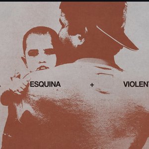 Image for 'la esquina + violenta'