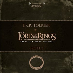 Image for 'The Fellowship of the Ring - Read By Phil Dragash'