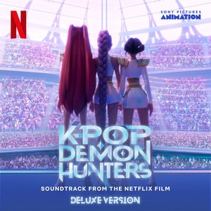 Image for 'KPop Demon Hunters (Soundtrack from the Netflix Film / Deluxe Version)'