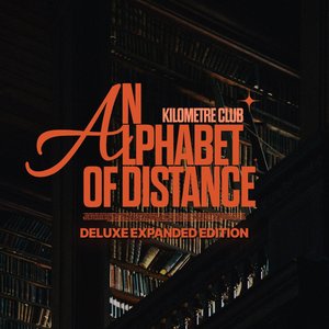 'An Alphabet Of Distance (Deluxe Expanded Edition)'の画像