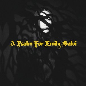 Zdjęcia dla 'A Psalm for Emily Salvi'